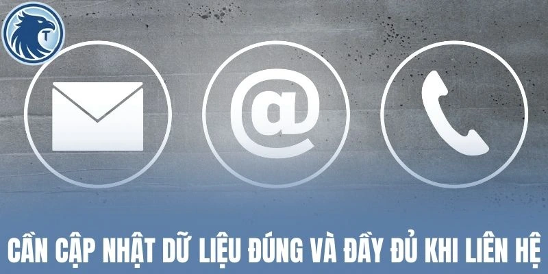 Cần cập nhật dữ liệu đúng và đầy đủ khi liên hệ