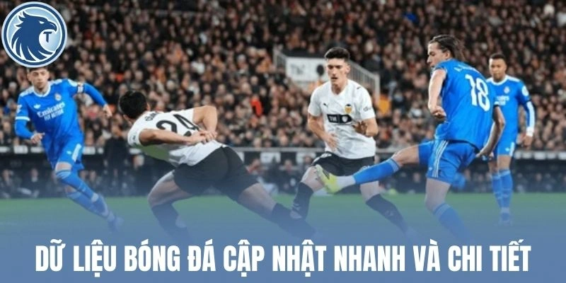 Dữ liệu bóng đá cập nhật nhanh và chi tiết