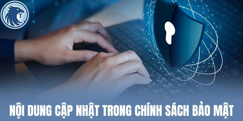 Nội dung cập nhật trong chính sách bảo mật