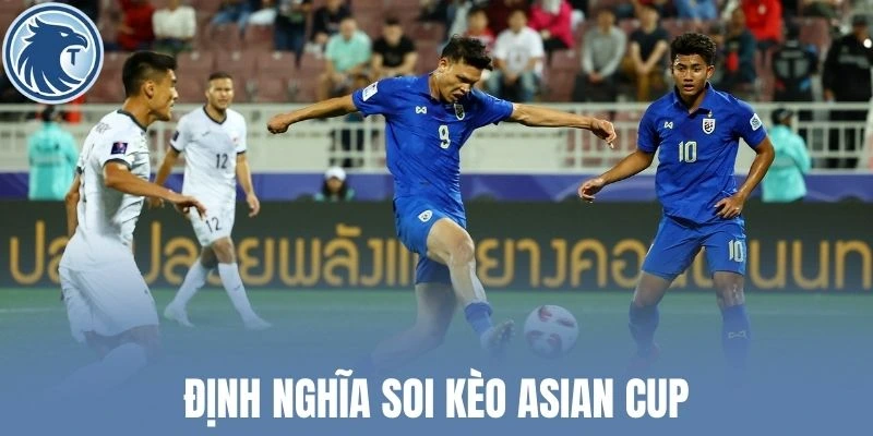 Định nghĩa soi kèo Asian Cup