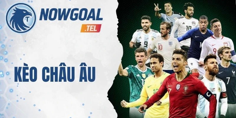 Kèo Châu Âu – Cẩm Nang Cược Tăng Tỷ Lệ Thắng Từ Cao Thủ