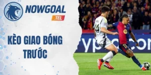Kèo Giao Bóng Trước – Bí Quyết Chốt Cược Thơm Đầu Trận Đấu