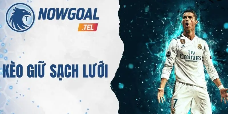 Kèo Giữ Sạch Lưới – Đầu Tư Vào Khả Năng Giữ Bóng Của Thủ Môn