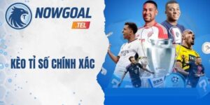 Kèo Tỉ Số Chính Xác – Cách Chọn Kèo Ngon Tăng Tỷ Lệ Thắng