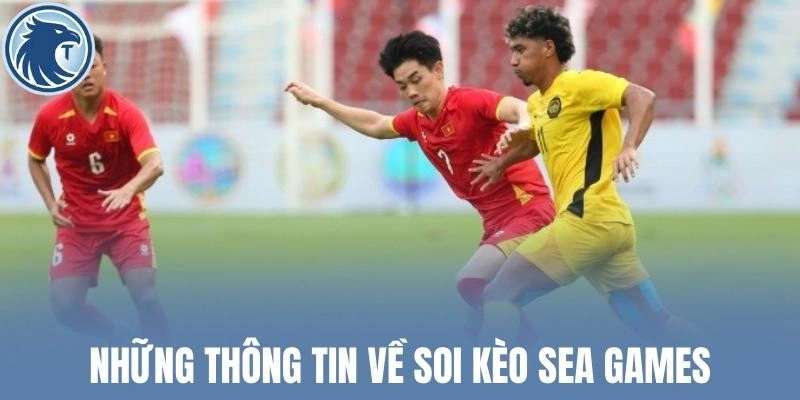 Những thông tin về soi kèo Sea Games