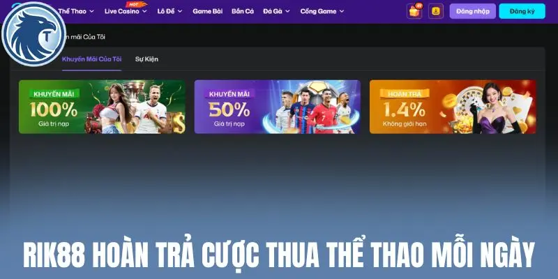 Rik88 hoàn trả cược thua thể thao mỗi ngày