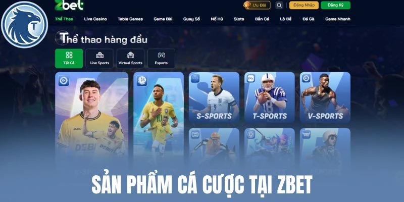 Sản phẩm cá cược tại Zbet