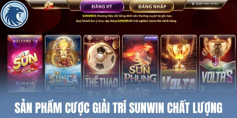 Sản phẩm cược giải trí Sunwin chất lượng