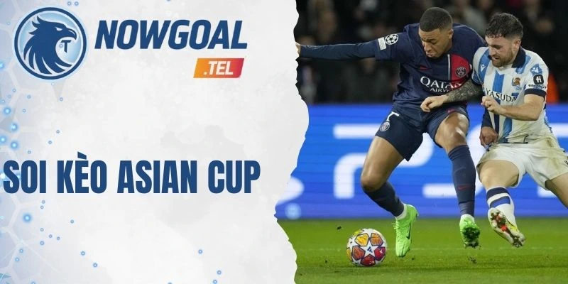 Bí quyết soi kèo Asian Cup chuẩn xác