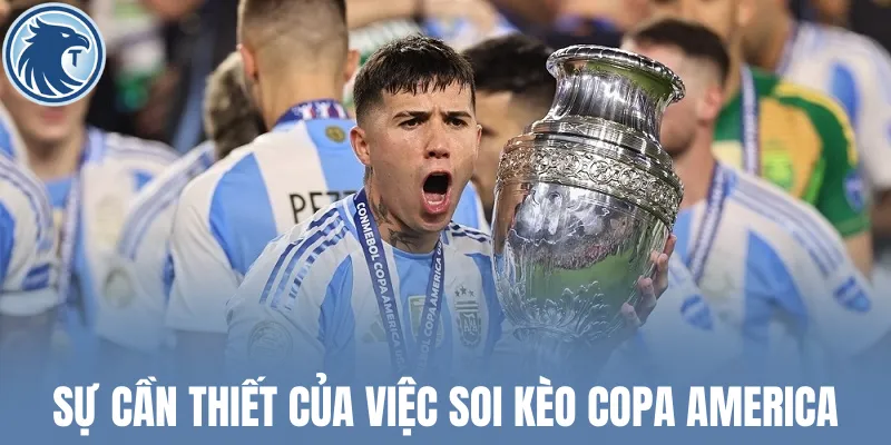 Sự cần thiết của việc soi kèo Copa America