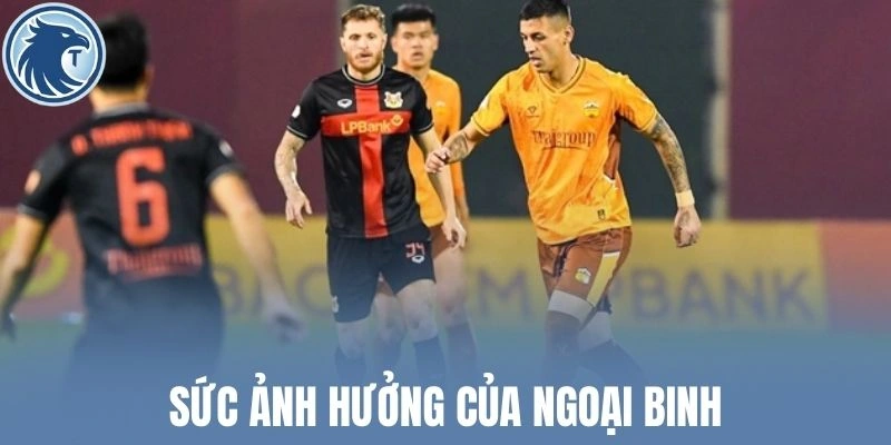 Sức ảnh hưởng của ngoại binh