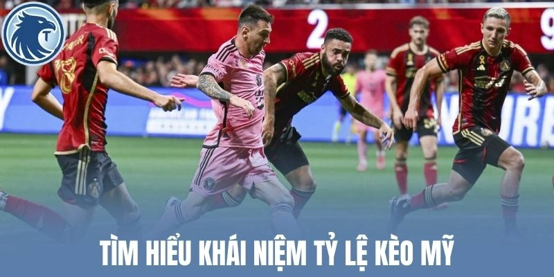 Tìm hiểu khái niệm tỷ lệ kèo Mỹ