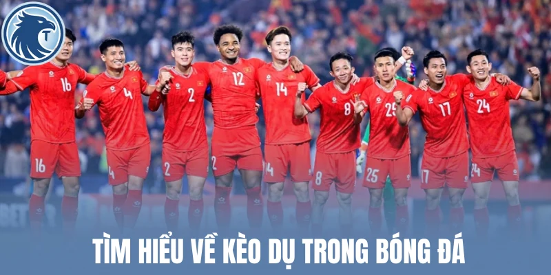 Tìm hiểu về kèo dụ trong bóng đá