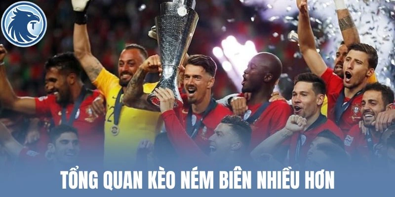 Tổng quan kèo ném biên nhiều hơn