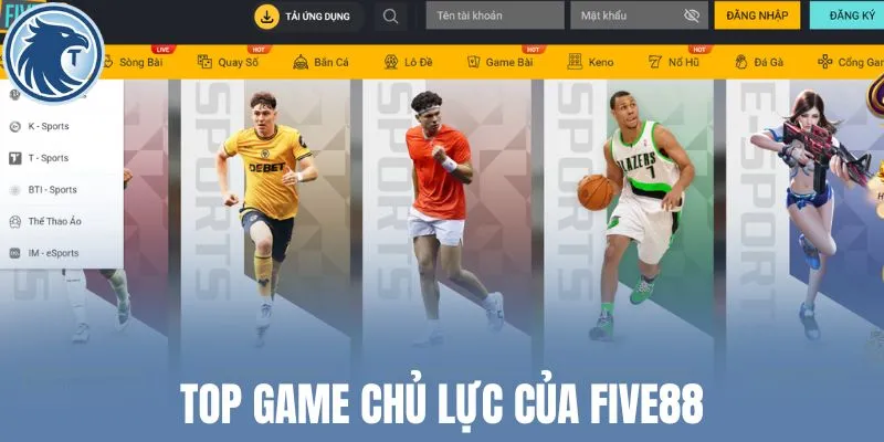 Top game chủ lực của Five88