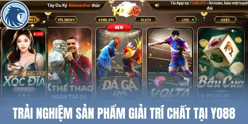 Trải nghiệm sản phẩm giải trí chất tại Yo88