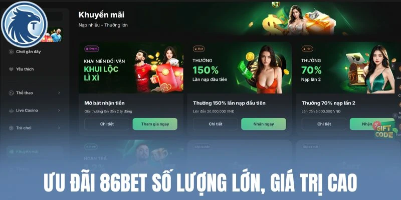 Ưu đãi 86Bet số lượng lớn, giá trị cao
