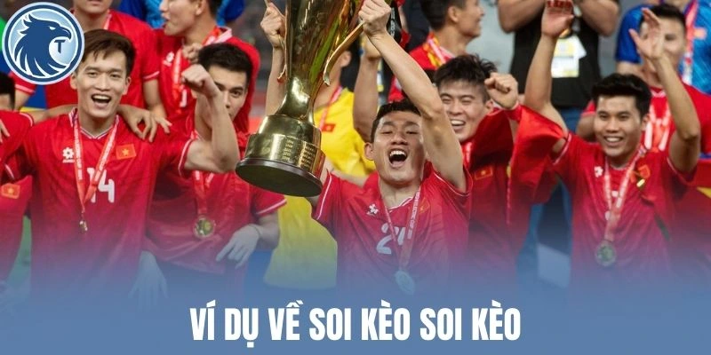 Ví dụ về soi kèo soi kèo