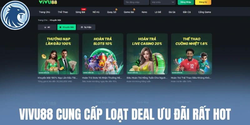 Vivu88 cung cấp loạt deal ưu đãi rất hot