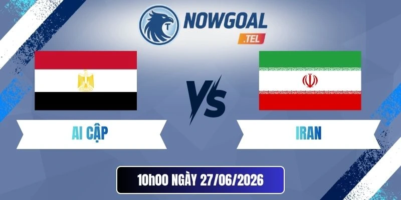 soi kèo Ai Cập vs Iran - Bảng G World Cup 10h 27/06/2026