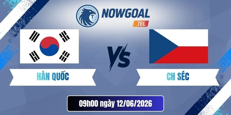 Soi Kèo Hàn Quốc Vs Séc – Bảng A World Cup 09h00 12/06/2026