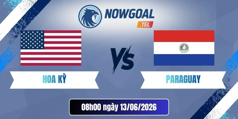 Tỷ Lệ Kèo Hoa Kỳ Vs Paraguay – Bảng D World Cup 08h00 13/06/2026