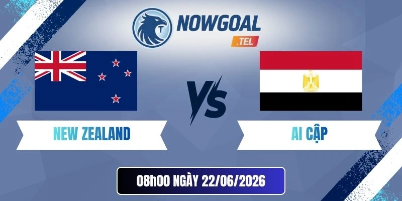 Tỷ Lệ Kèo New Zealand Vs Ai Cập – Bảng G World Cup 08h00 22/06/2026