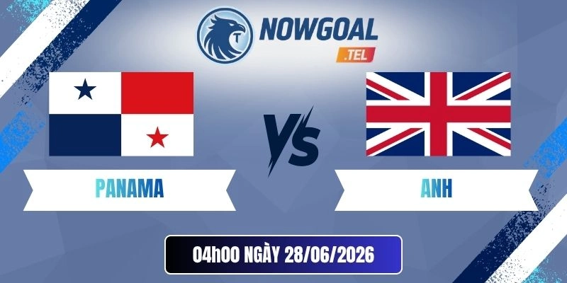 tỷ lệ kèo nhà cái Panama vs Anh - Bảng L World Cup 04h00 28/06/2026tỷ lệ kèo nhà cái Panama vs Anh - Bảng L World Cup 04h00 28/06/2026